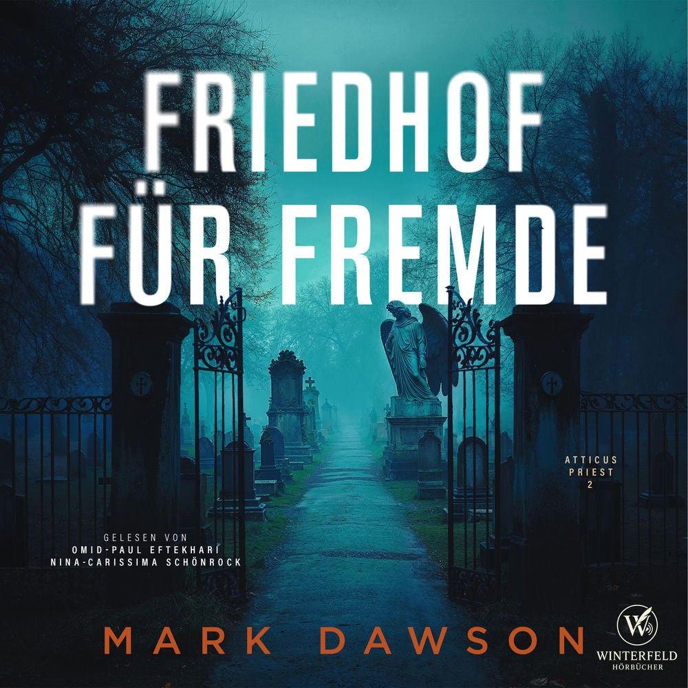 Friedhof für Fremde - Krimi Hörbuch ( Atticus 2 )