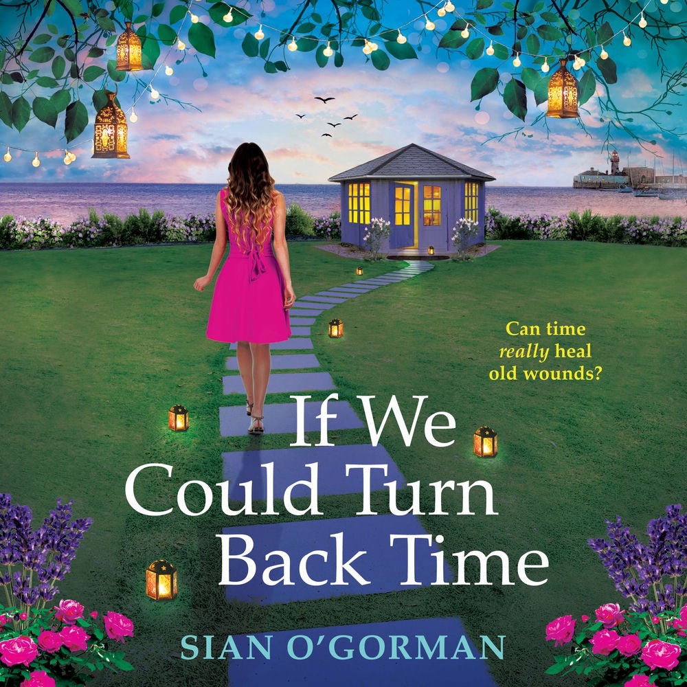 If We Could Turn Back Time - Discover a BRAND NEW irresistibly uplifting book club pick from Sian O'Gorman for 2025