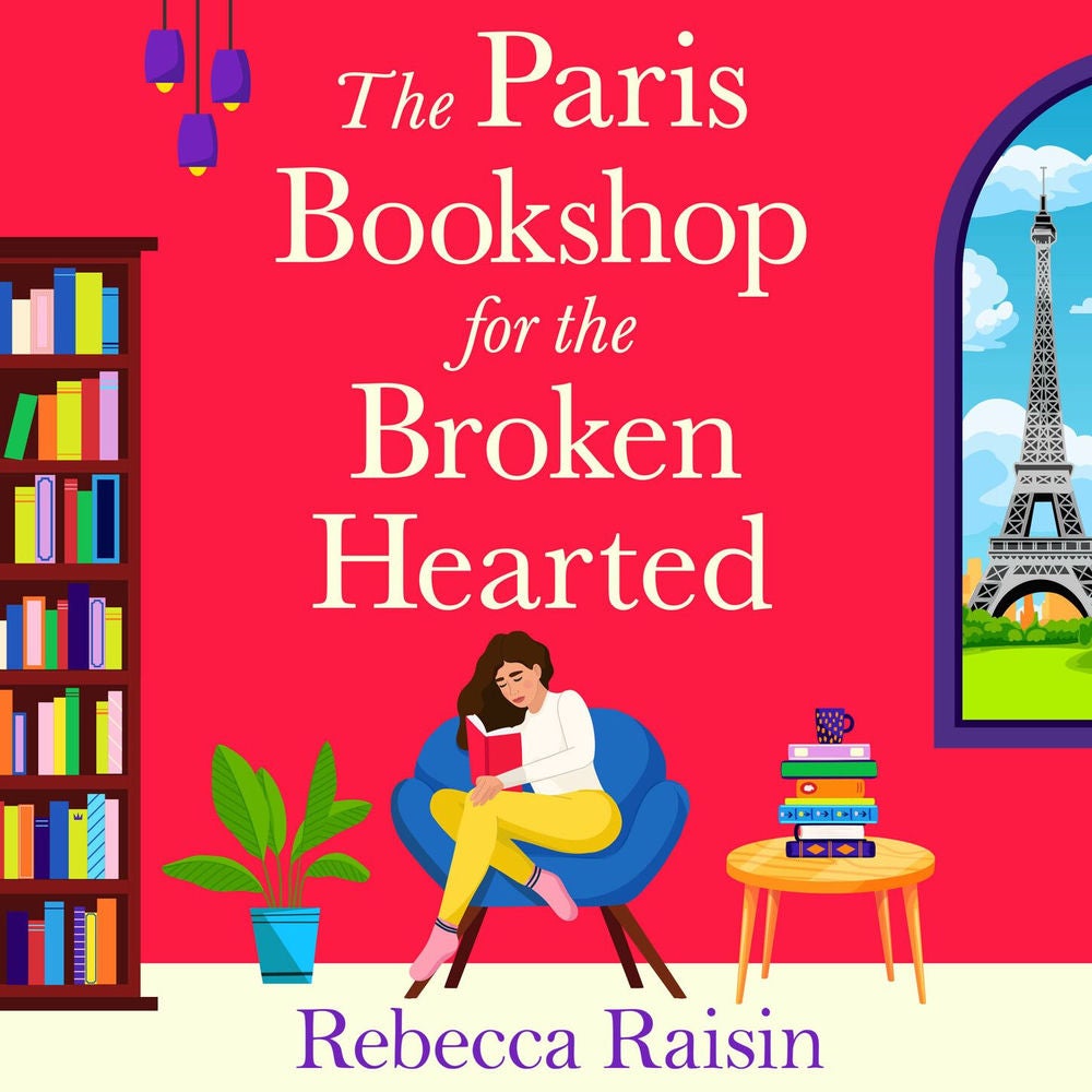 The Paris Bookshop for the Broken-Hearted - Join Rebecca Raisin for a BRAND NEW gorgeous Parisian romance for 2025