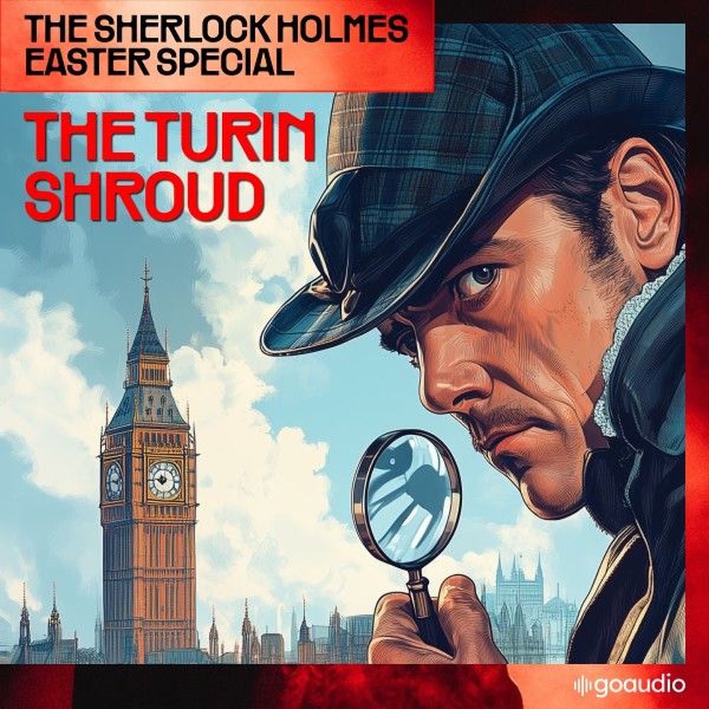 The Sherlock Holmes Easter Special: The Turin Shroud