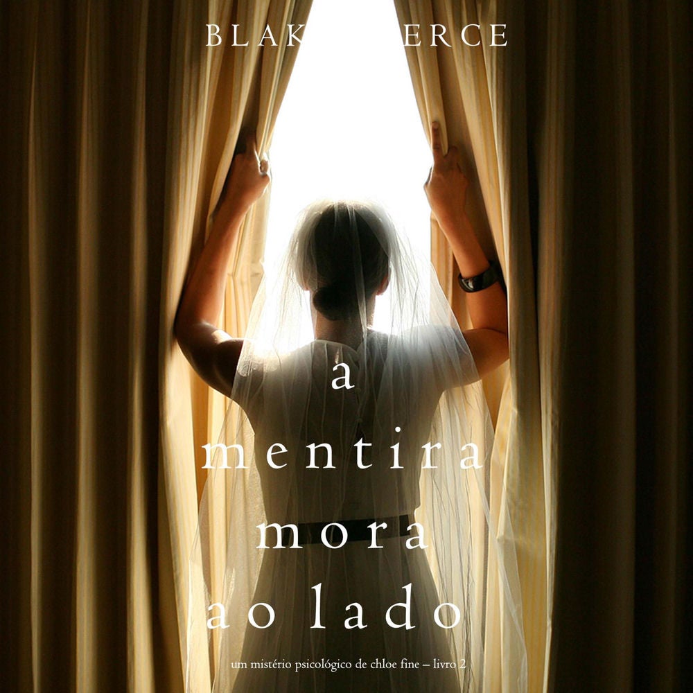A mentira mora ao lado (Um mistério psicológico de Chloe Fine – Livro 2)