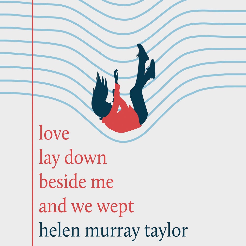 Love Lay Down Beside Me and We Wept