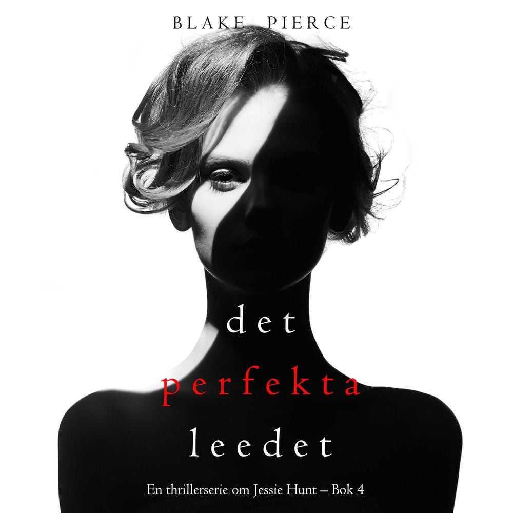 Det perfekta leendet (En thrillerserie om Jessie Hunt – Bok 4)