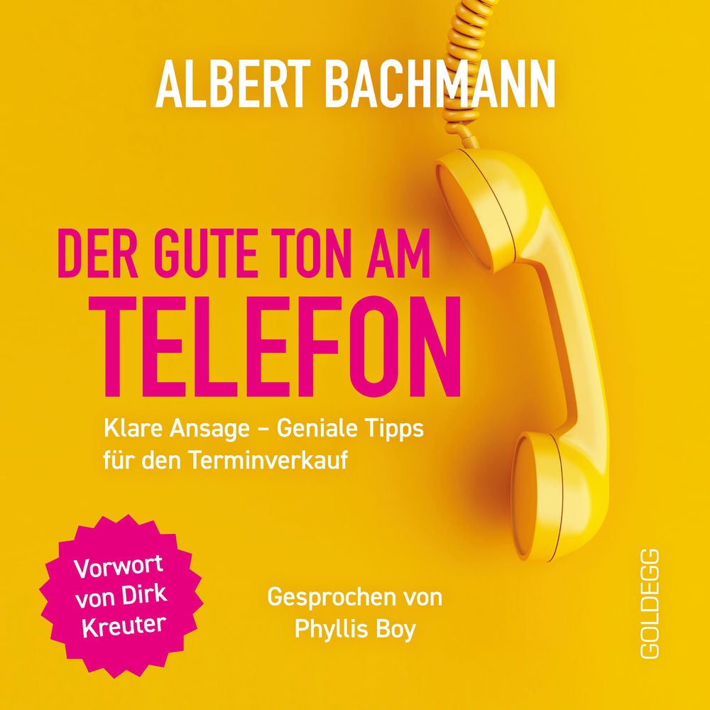 Der gute Ton am Telefon: Klare Ansage – Geniale Tipps für den Terminverkauf