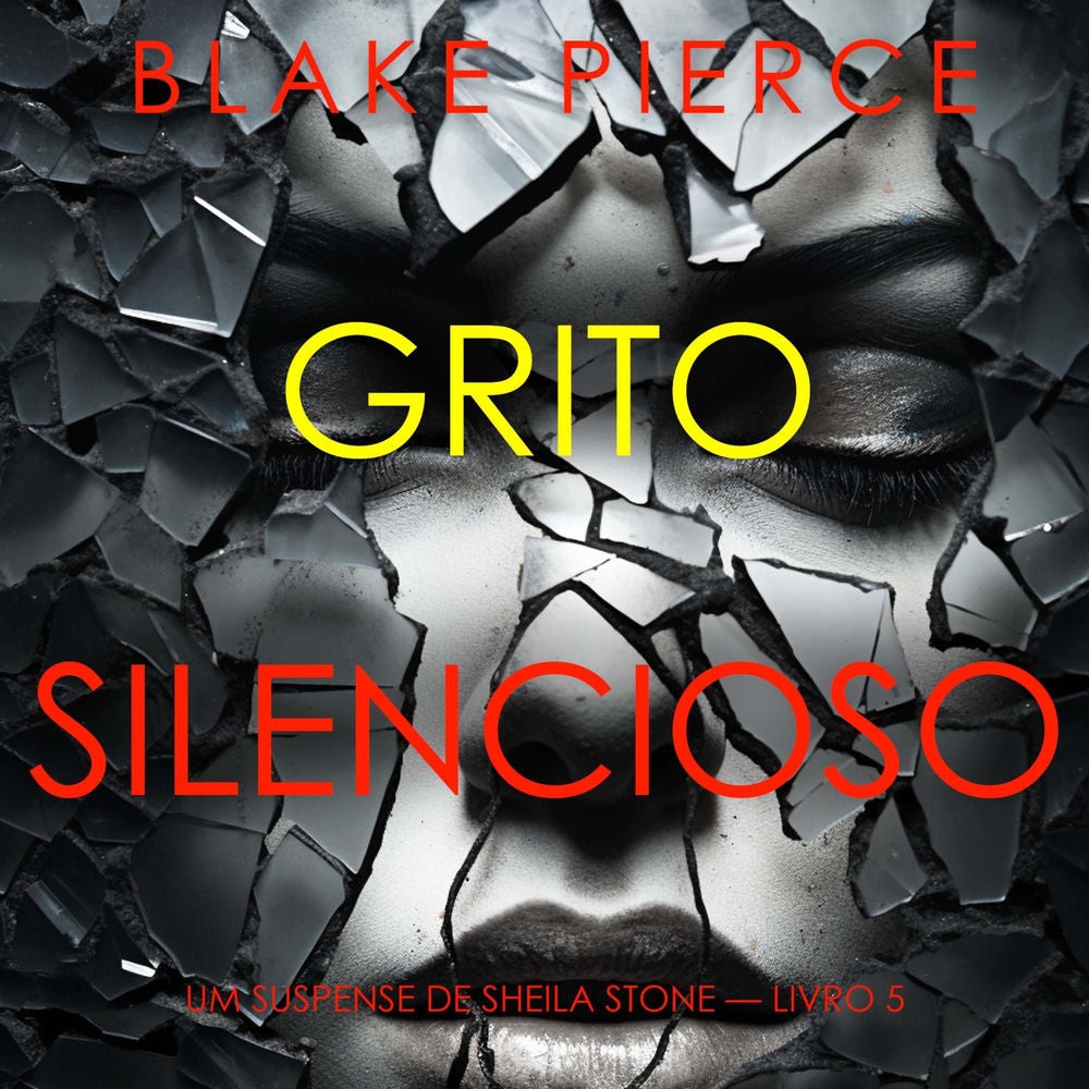 Grito Silencioso (Um Suspense de Sheila Stone — Livro 5)