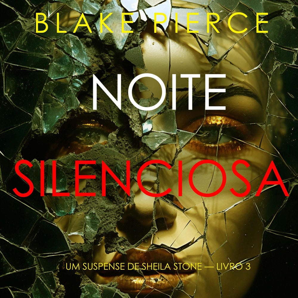 Noite Silenciosa (Um Suspense de Sheila Stone — Livro 3)