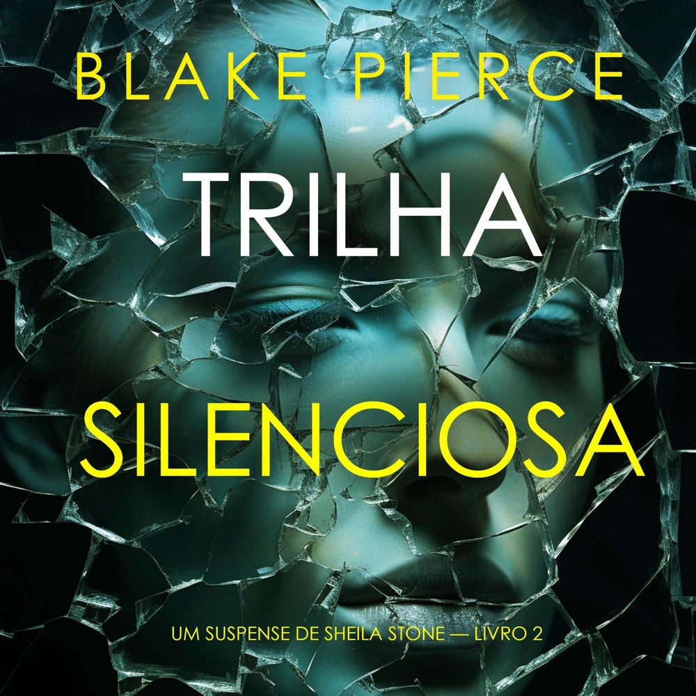 Trilha Silenciosa (Um Suspense de Sheila Stone — Livro 2)