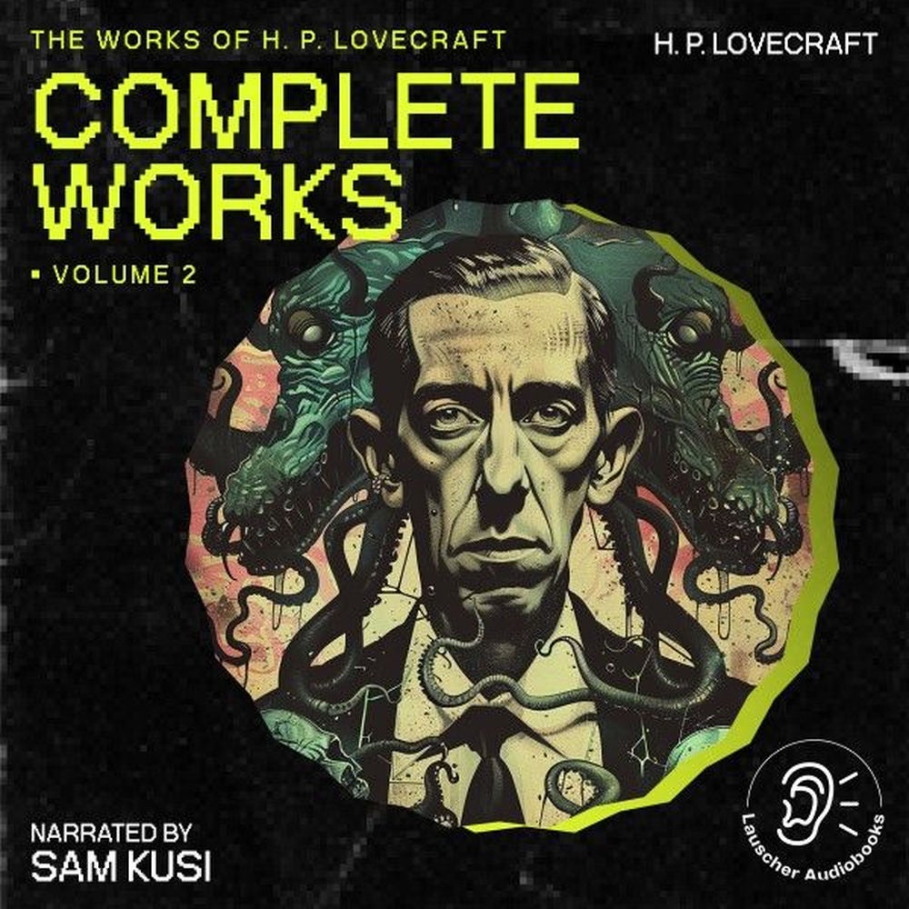 The Complete Works of H.P. Lovecraft (Volume 2)