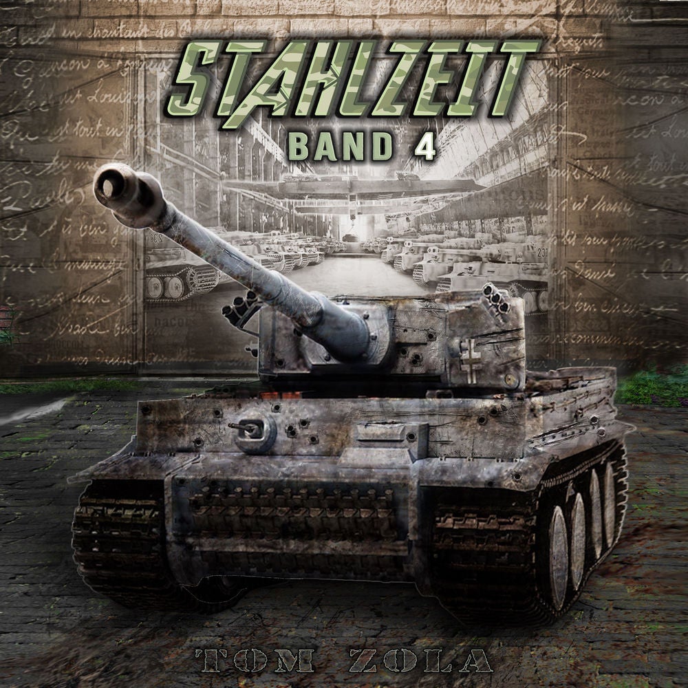 STAHLZEIT Band 4: "Abwehrschlacht Normandie" – Der andere 2. Weltkrieg (Stahlzeit - Alternativweltgeschichte über einen anderen 2.