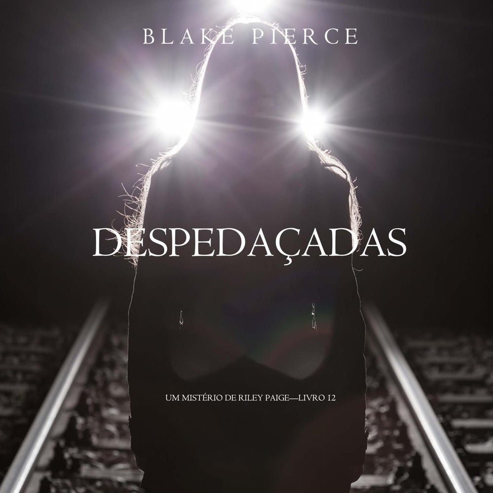 Despedaçadas (Um Mistério de Riley Paige—Livro 12)