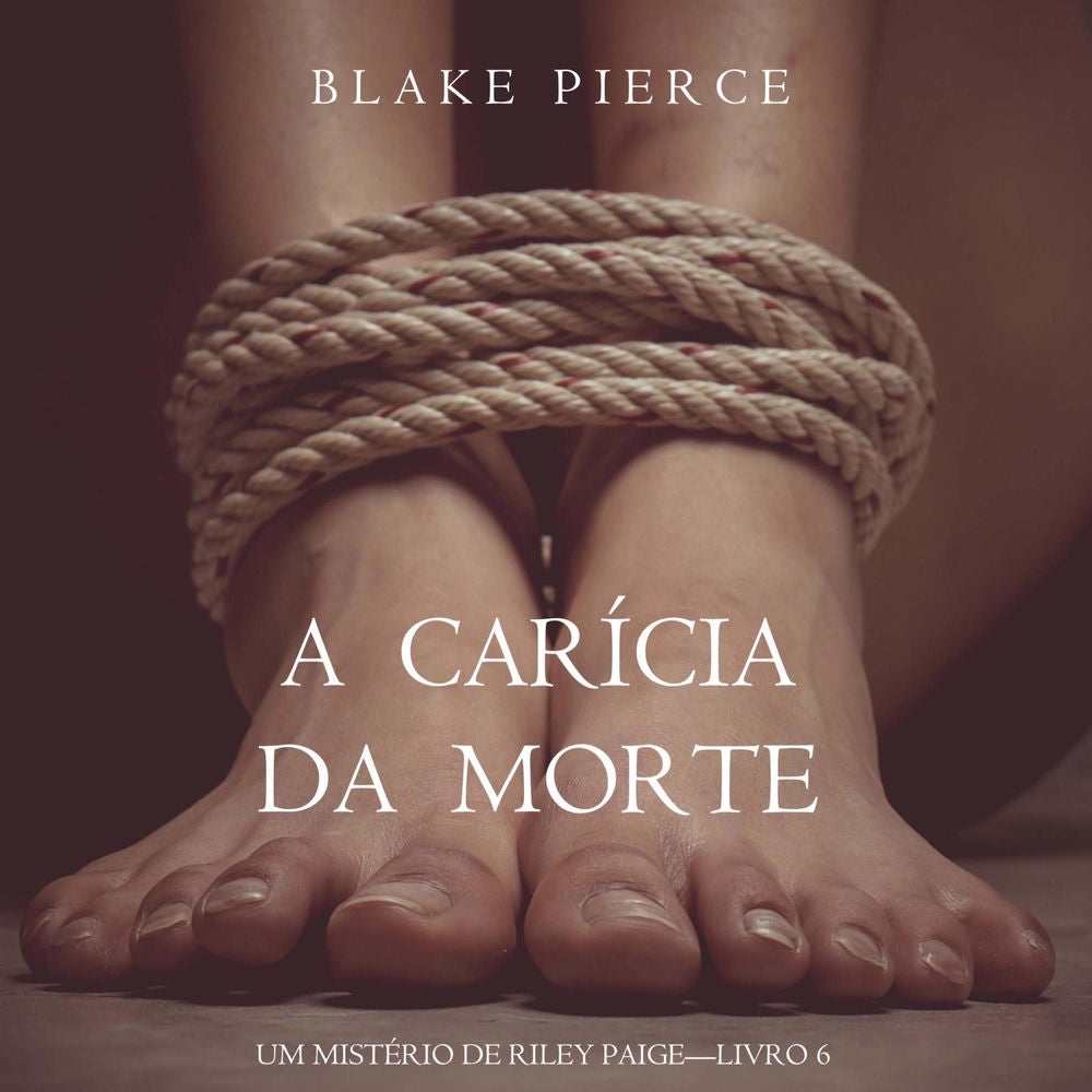 A Carícia da Morte (Um Mistério de Riley Paige – Livro 6)