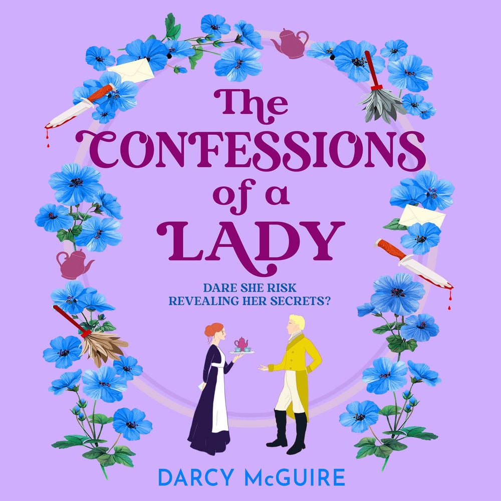 The Confessions of a Lady - Join the Queen's Deadly Damsels for a BRAND NEW gorgeous, spicy historical romance for 2025