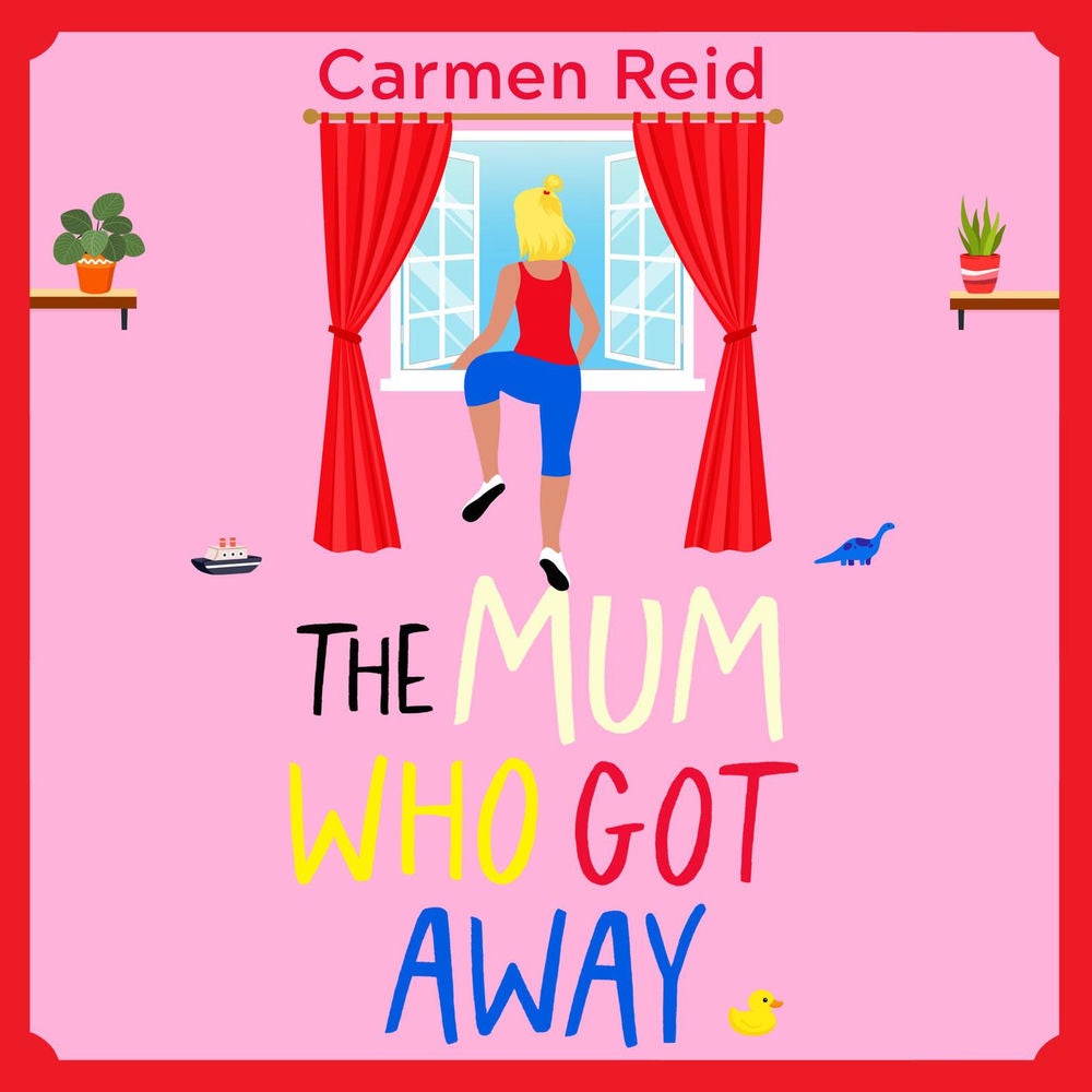 The Mum Who Got Away - Join Carmen Reid for a brilliantly funny story of mums and mischief for 2025