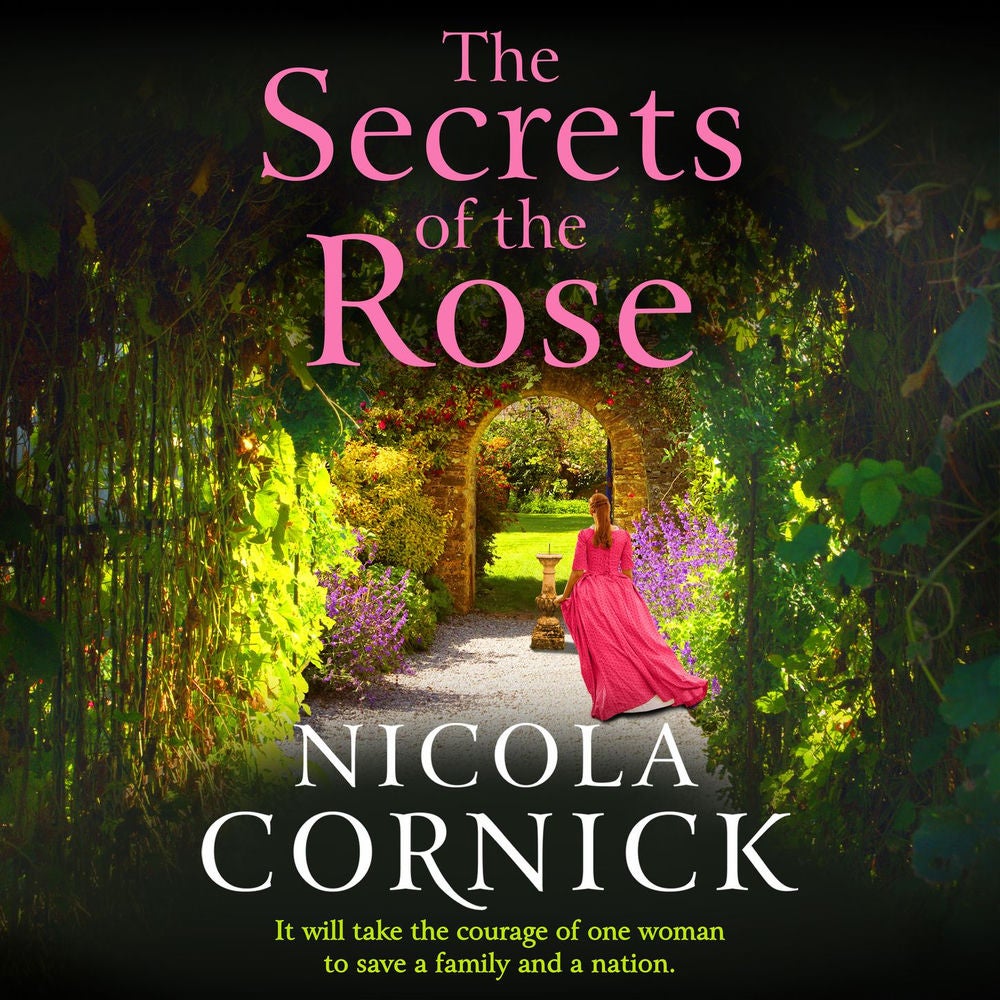The Secrets of the Rose - A BRAND NEW spellbinding story of hidden secrets and lasting love from Nicola Cornick for 2025