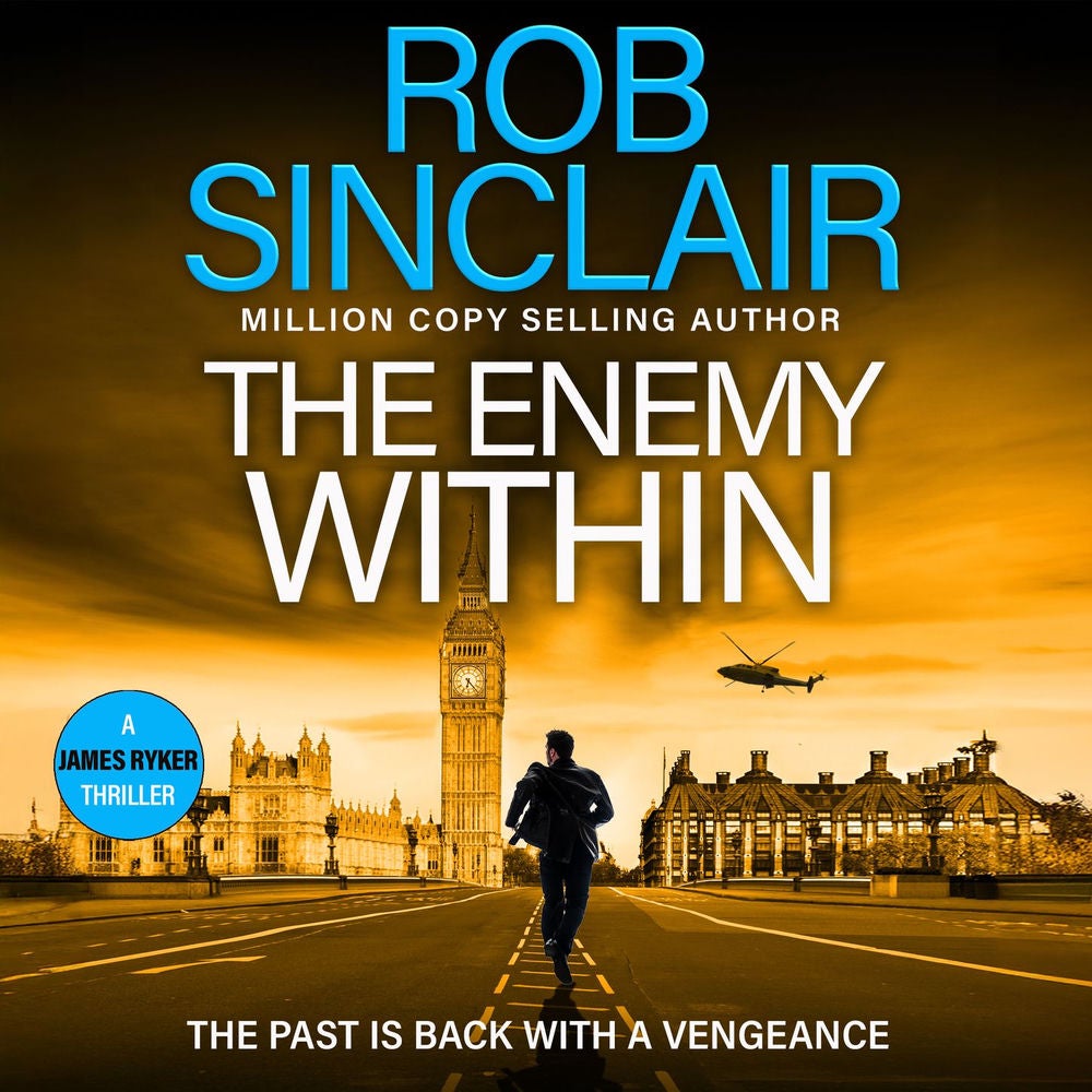 The Enemy Within - The action-packed, unputdownable thriller from bestseller Rob Sinclair for 2025