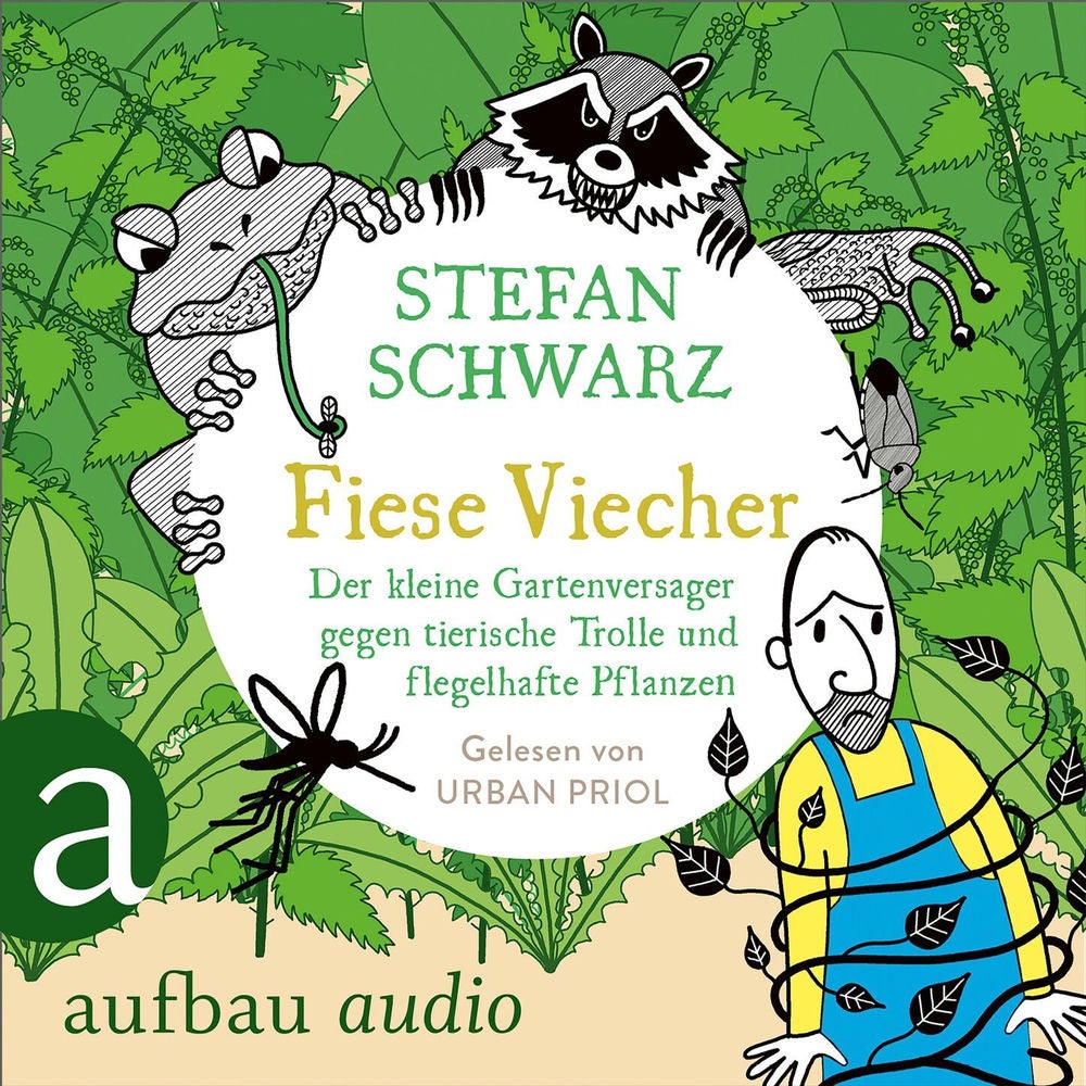 Fiese Viecher - Der kleine Gartenversager gegen tierische Trolle und flegelhafte Pflanzen