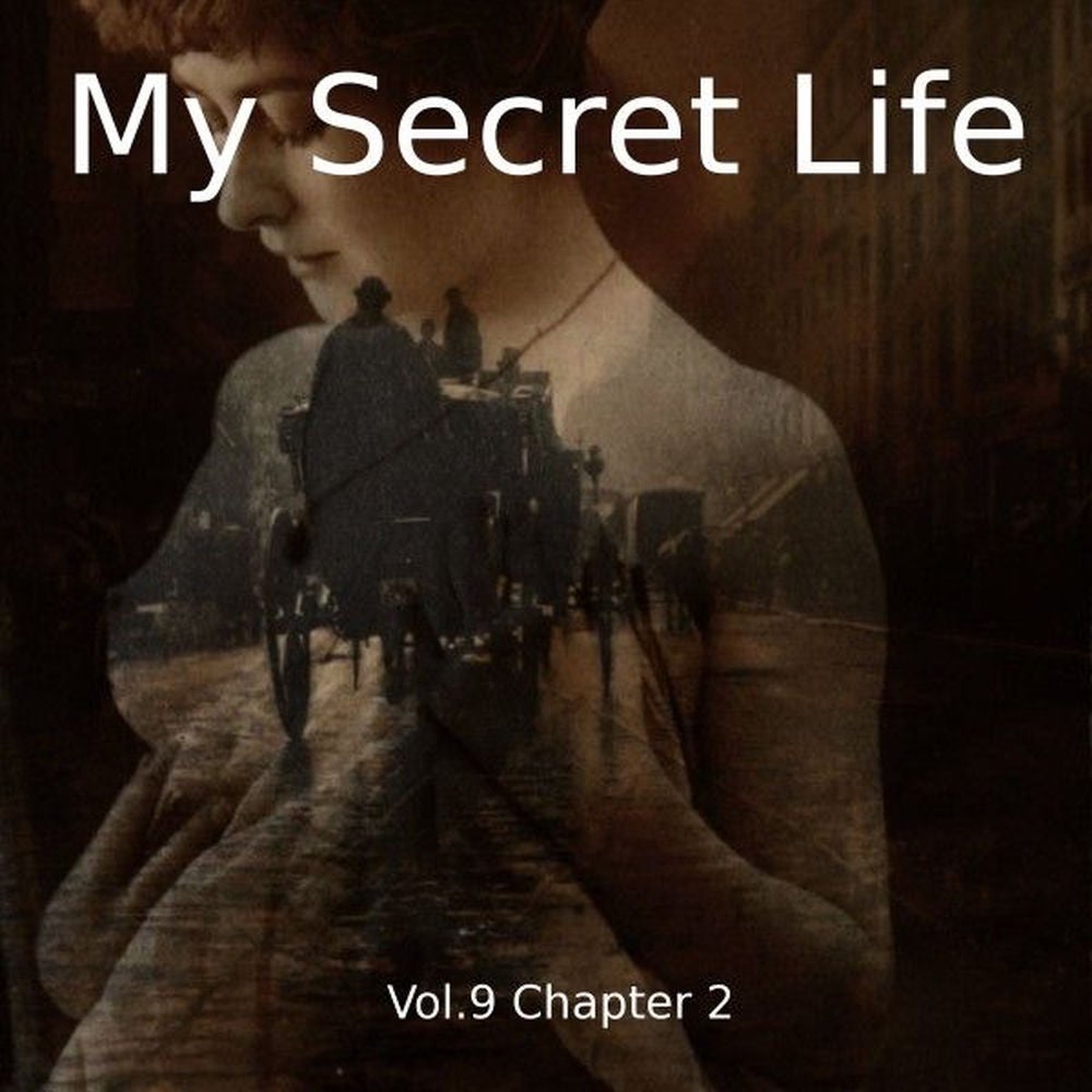My Secret Life, Vol. 9 Chapter 2