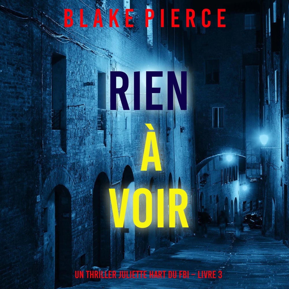 Rien à voir (Un thriller Juliette Hart du FBI – Livre 3)