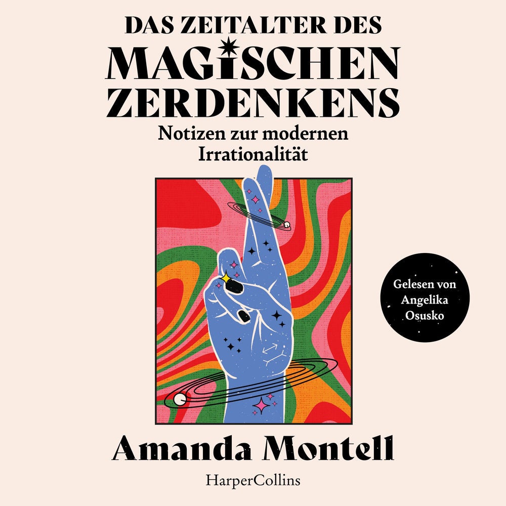Das Zeitalter des magischen Zerdenkens. Notizen zur modernen Irrationalität