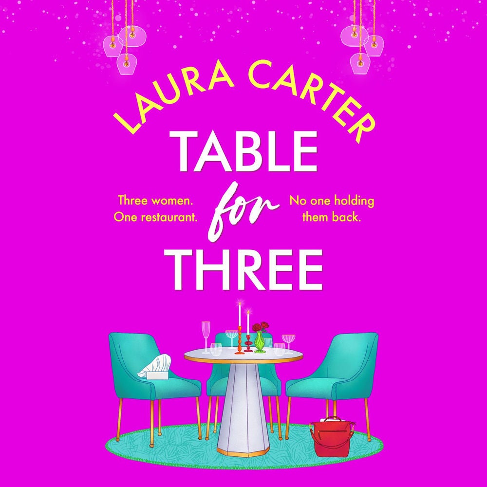 Table for Three - A deliciously romantic read from Laura Carter for 2025