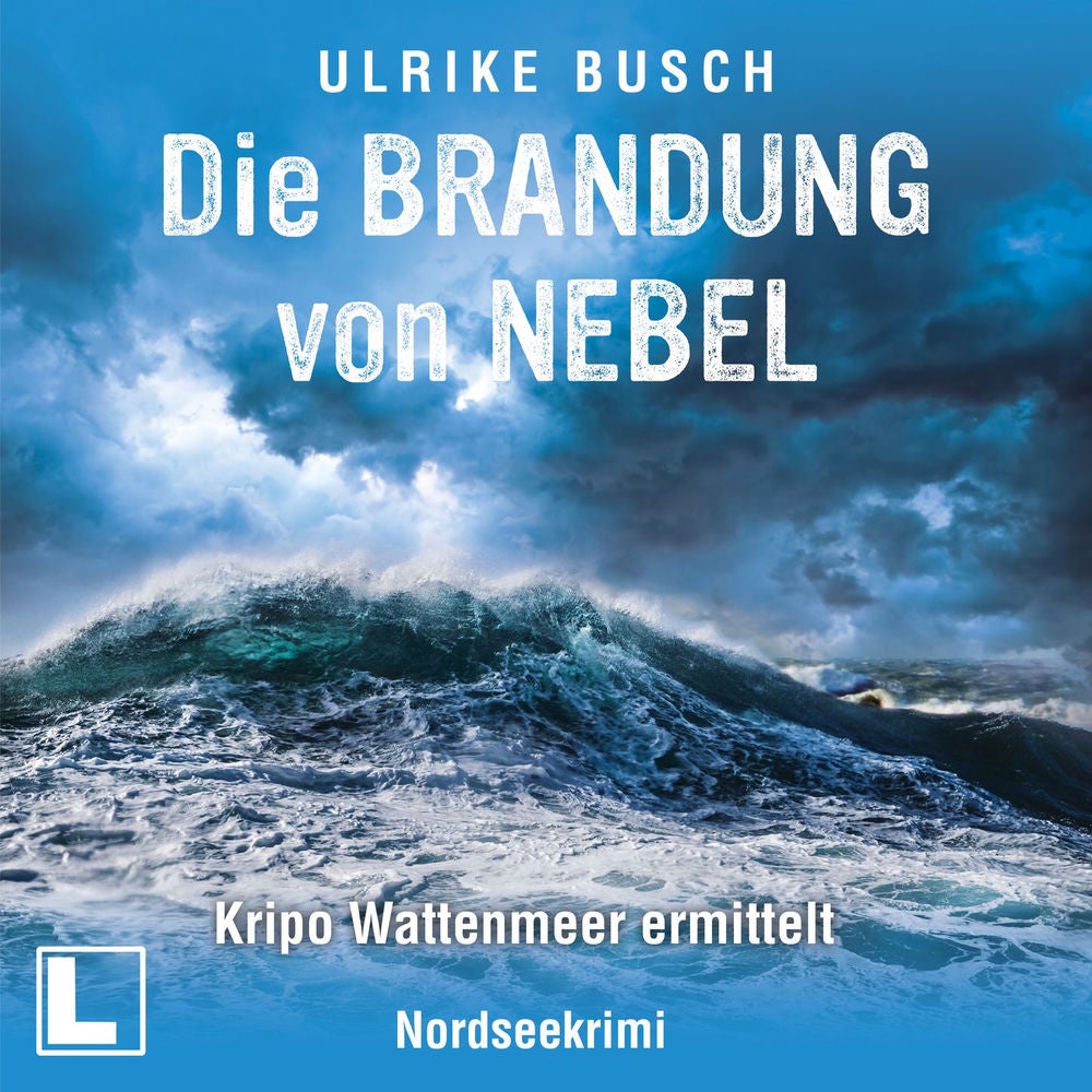 Die Brandung von Nebel - Kripo Wattenmeer ermittelt, Band 11