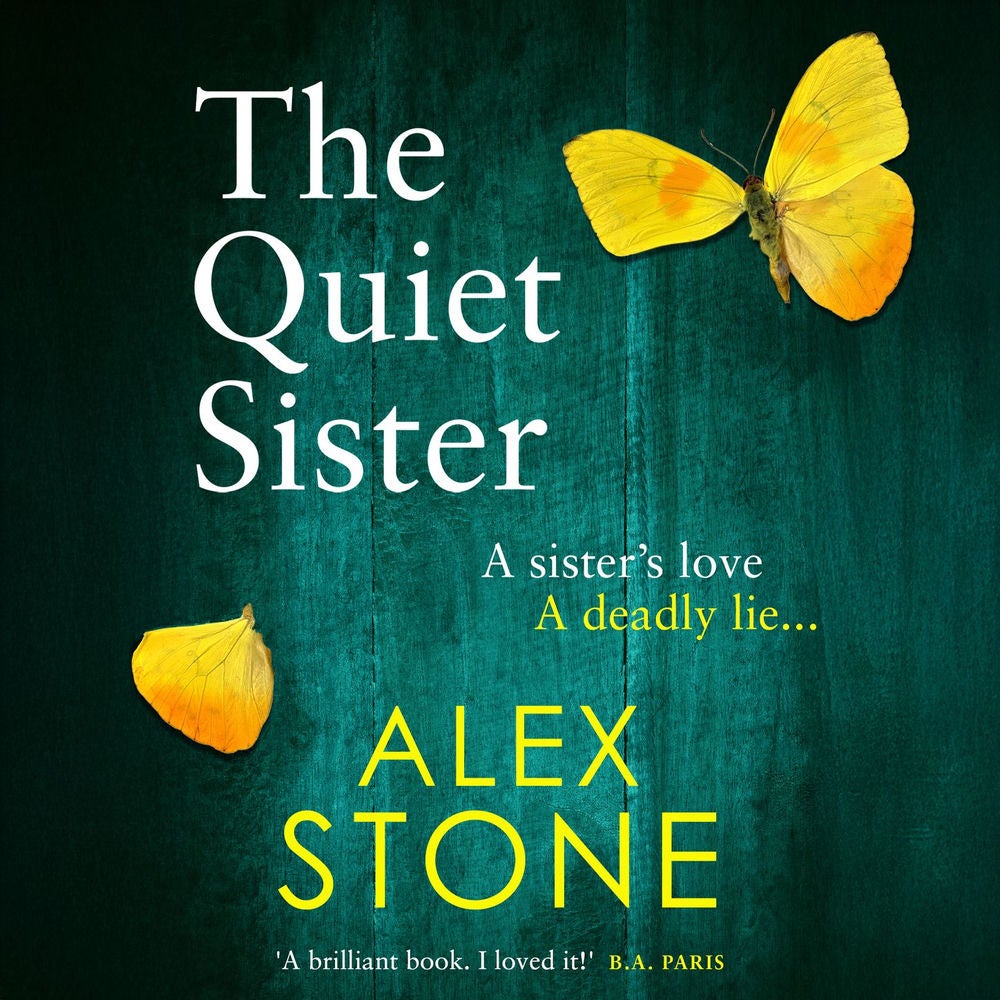 The Quiet Sister - A BRAND NEW utterly chilling psychological thriller from bestseller Alex Stone for 2025