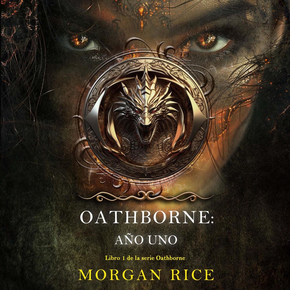 Oathborne: Año uno (Libro 1 de la serie Oathborne)
