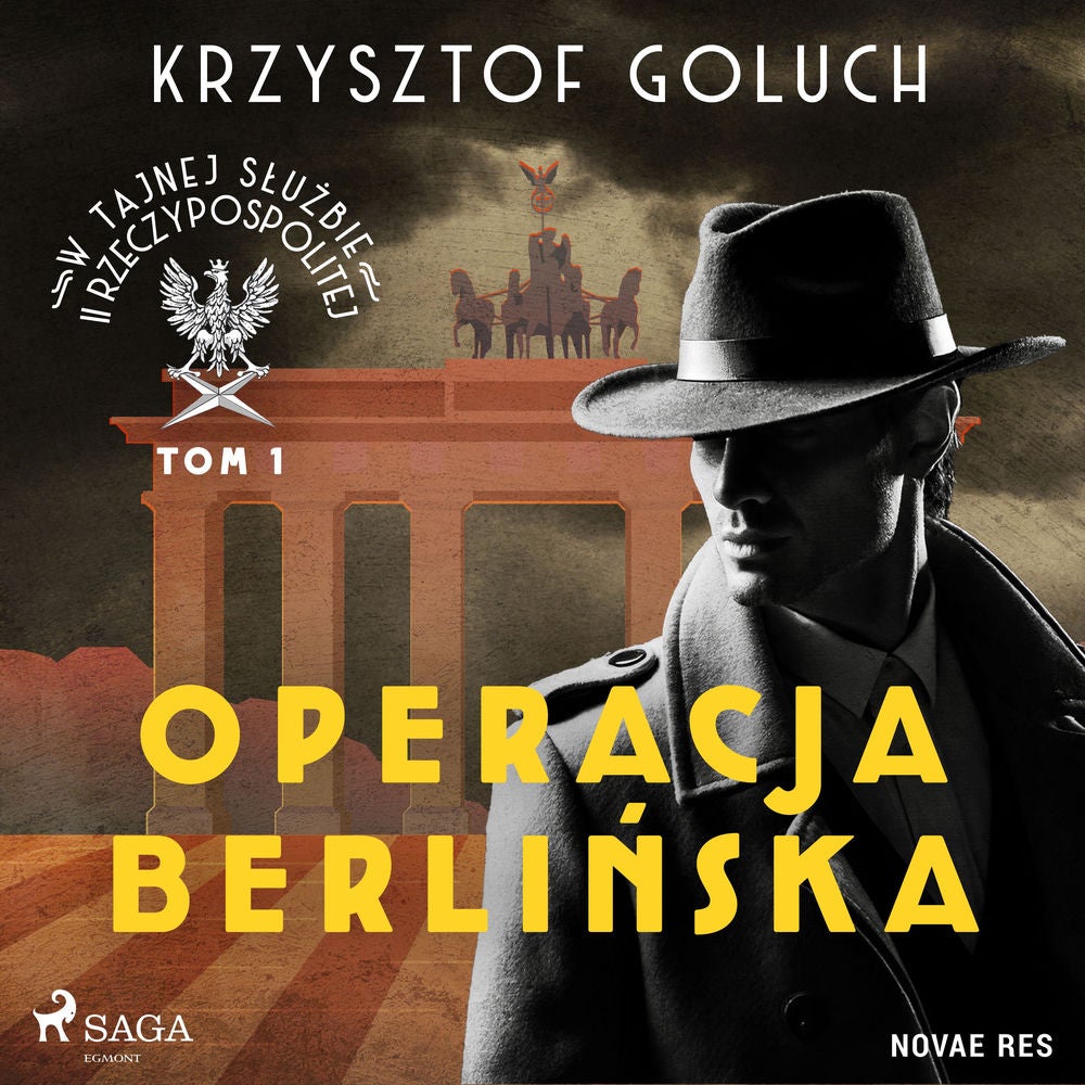 W tajnej służbie II Rzeczypospolitej. Tom I. Operacja berlińska