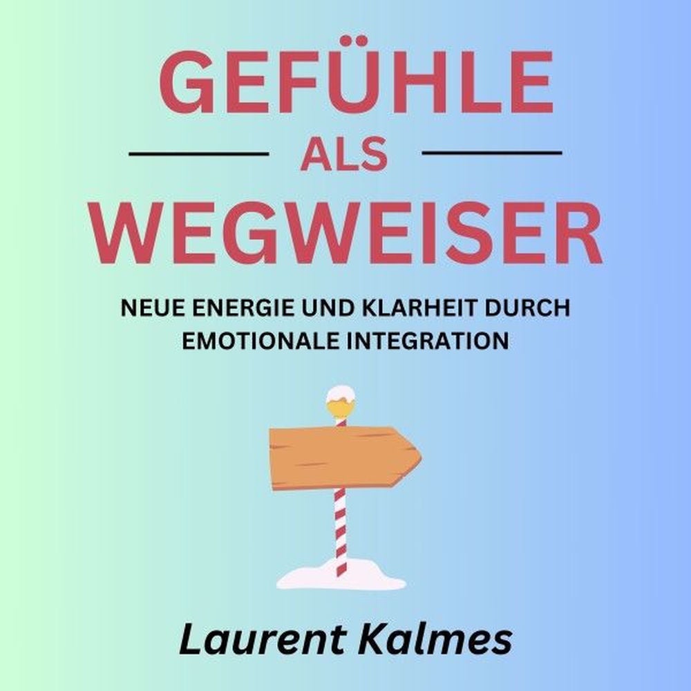 Gefühle als Wegweiser