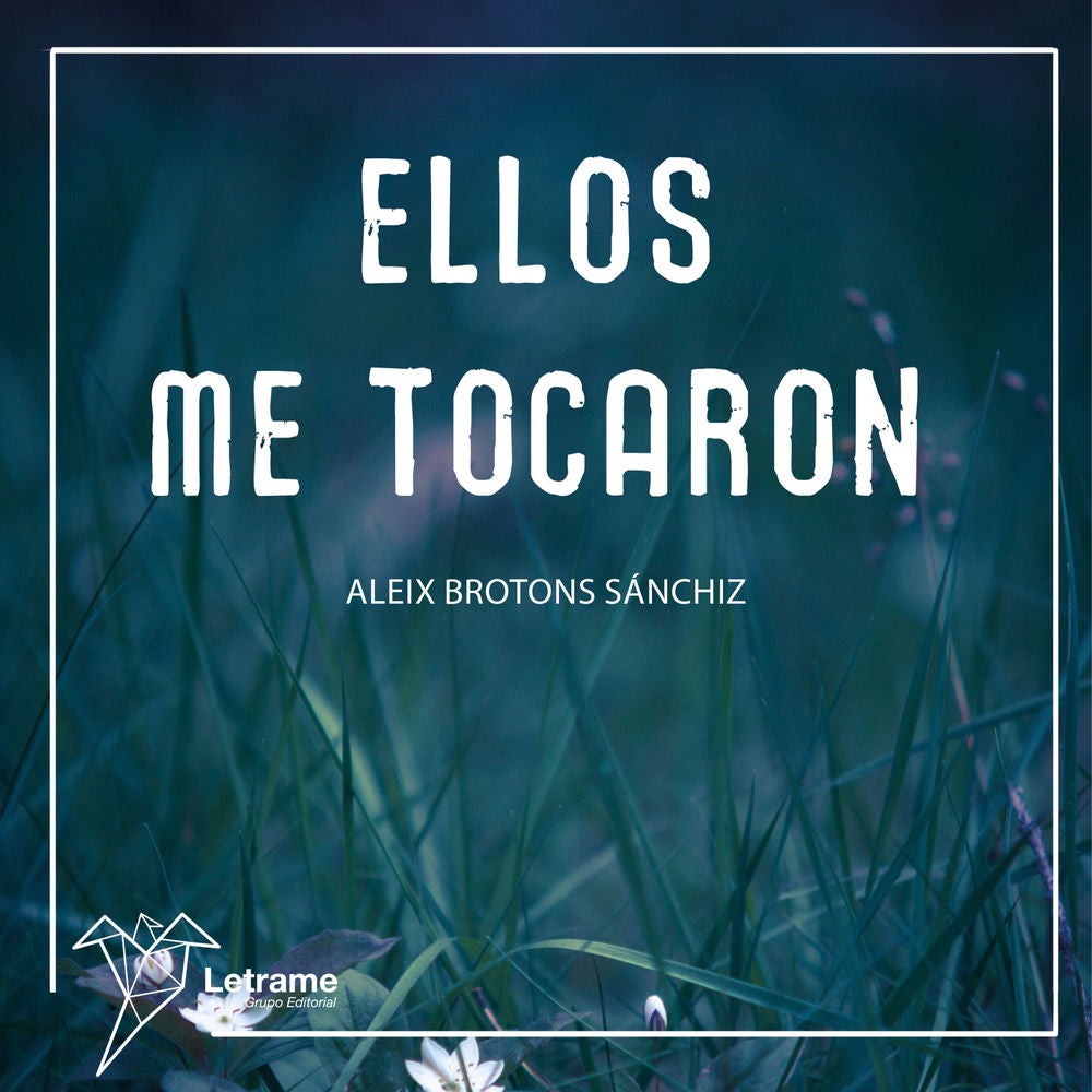 Ellos me tocaron