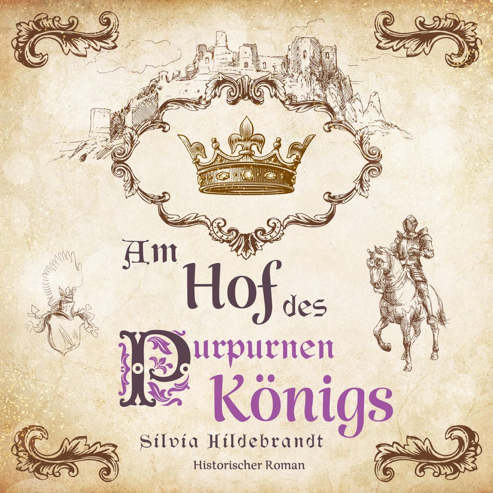 Am Hof des purpurnen Königs: Historischer Roman über Richard II., König von England