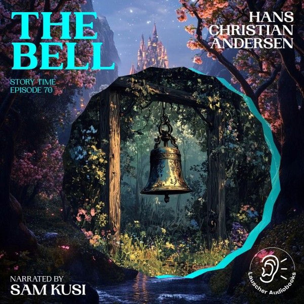 The Bell (Story Time, Episode 70)