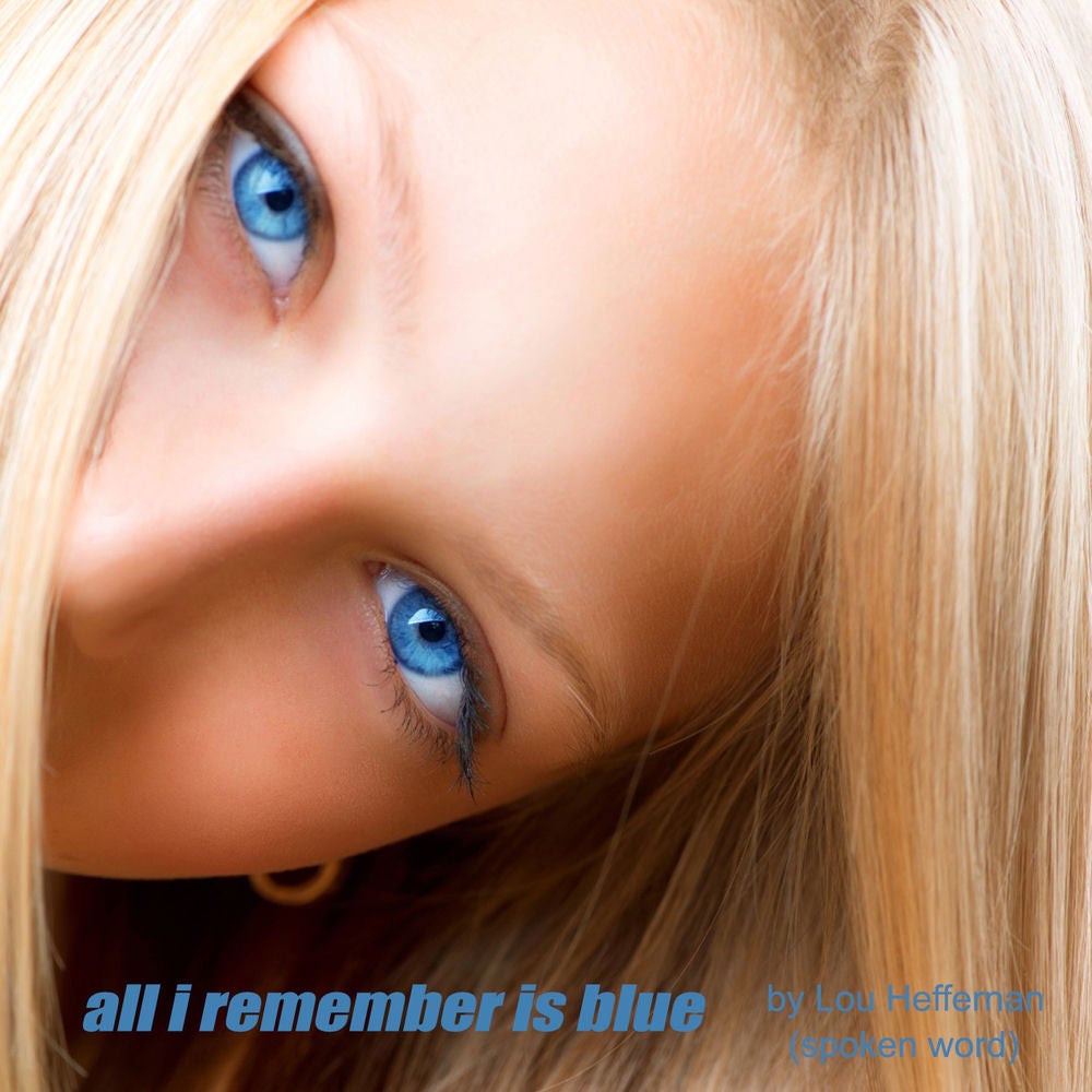 All I Remember Is Blue