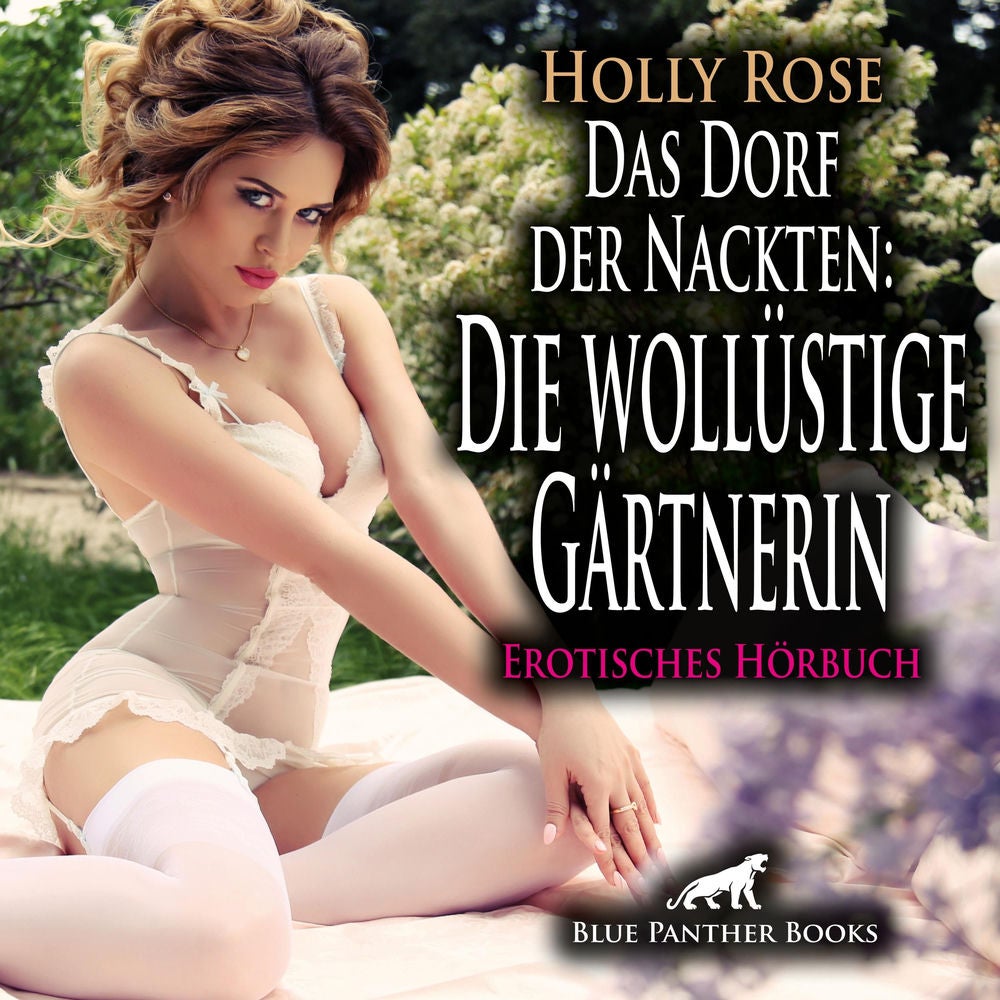 Das Dorf der Nackten: Die wollüstige Gärtnerin / Erotik Audio Story / Erotisches Hörbuch