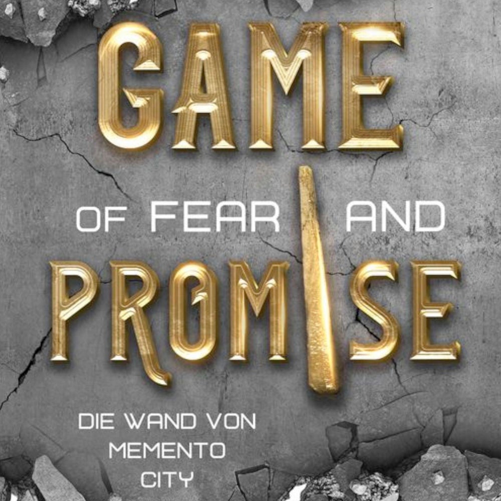 Game of Fear and Promise - die Wand von Memento City