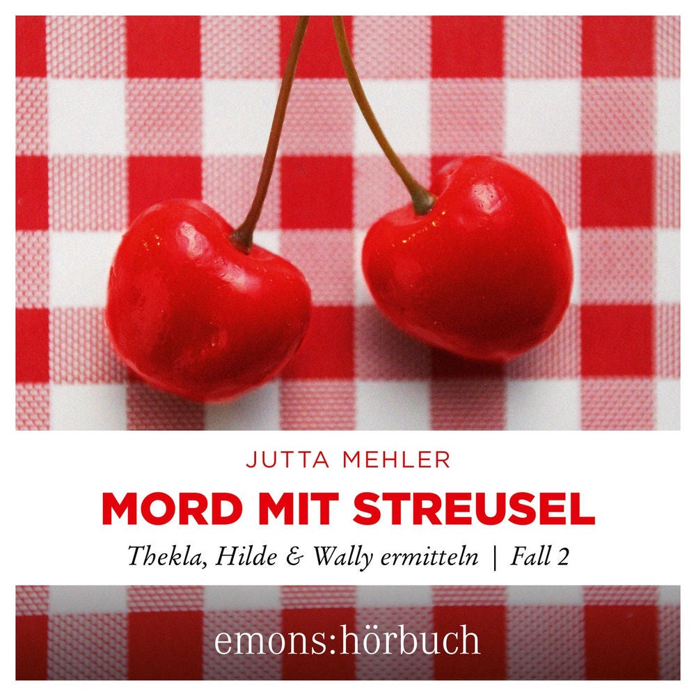 Mord mit Streusel - Thekla, Hilde, Wally ermitteln, Fall 2