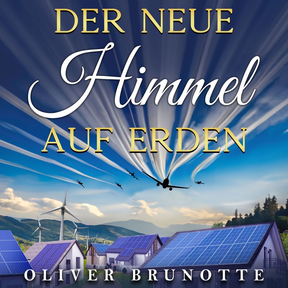 Der neue Himmel auf Erden