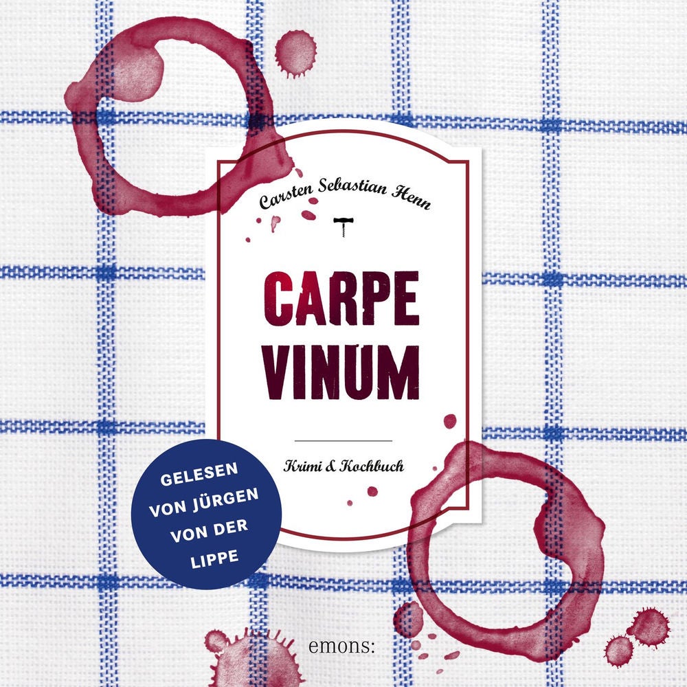 Carpe Vinum - Julius Eichendorff - Kulinarischer Kriminalroman, Band 6