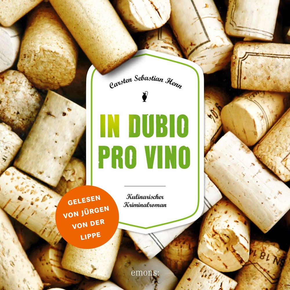 In dubio pro vino - Julius Eichendorff - Kulinarischer Kriminalroman, Band 3