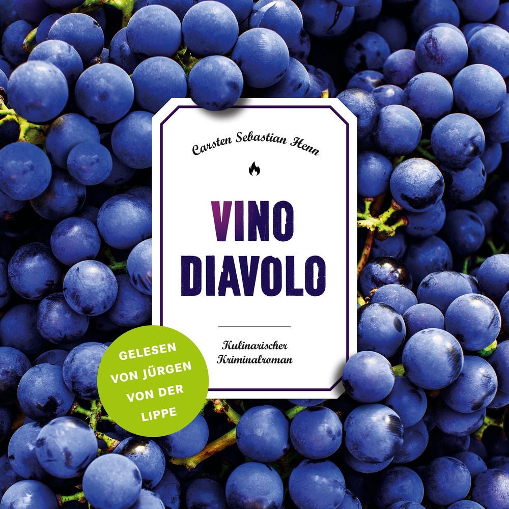Vino Diavolo - Jürgen von der Lippe liest - Julius Eichendorff - Kulinarischer Kriminalroman, Band 5