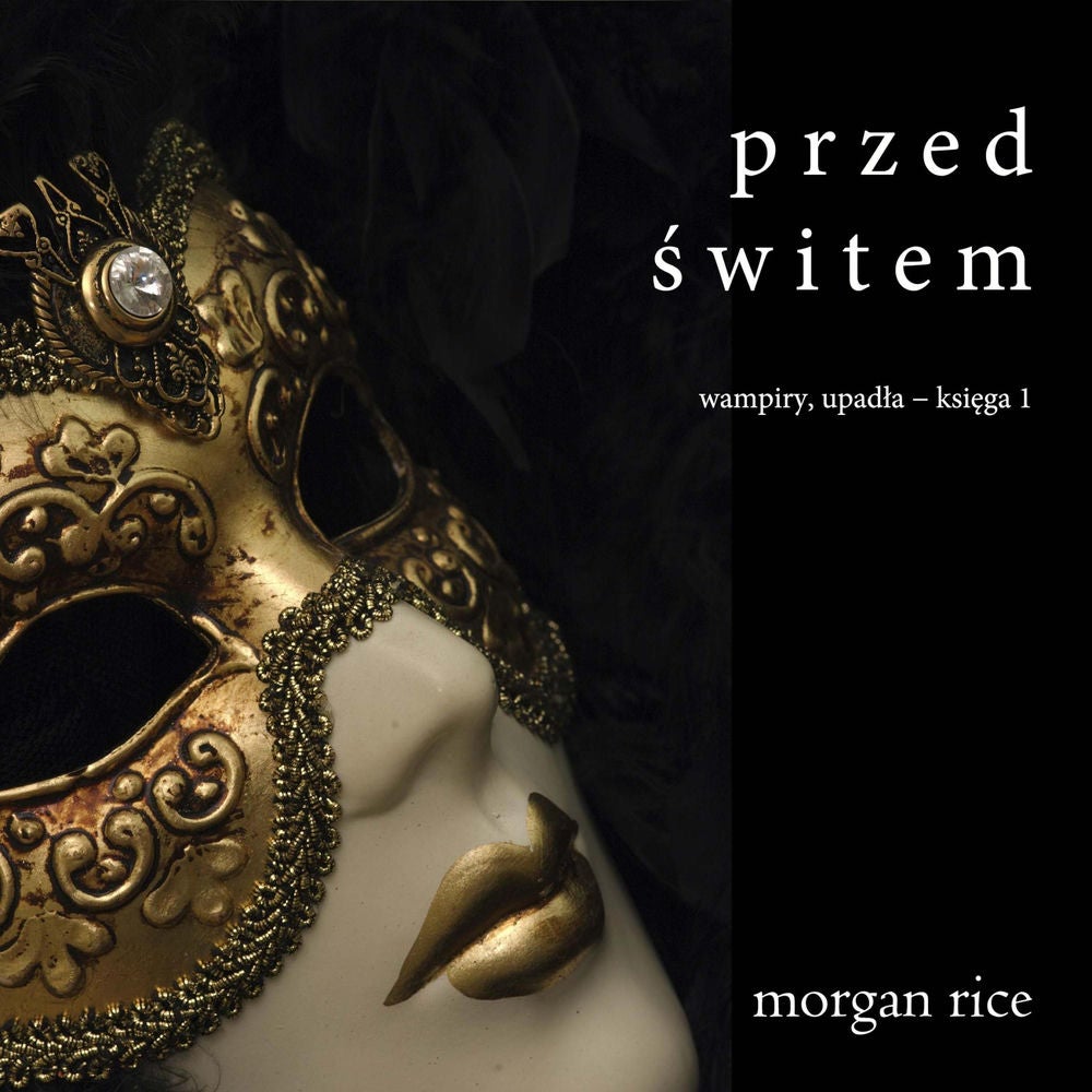 Przed Świtem (Wampiry, Upadła – Księga 1)