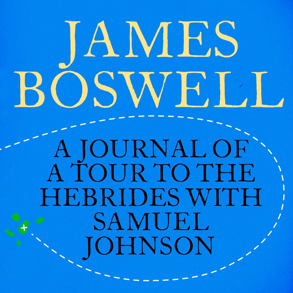 The Journal of a Tour to the Hebrides with Samuel Johnson
