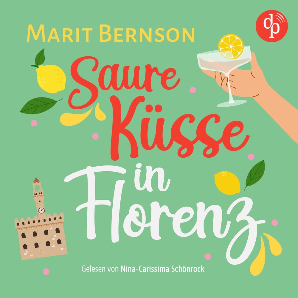 Saure Küsse in Florenz - Romance Hörbuch