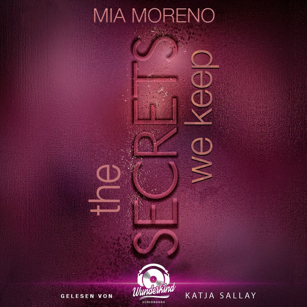 The Secrets We Keep - Dangerous Desires, Band 1