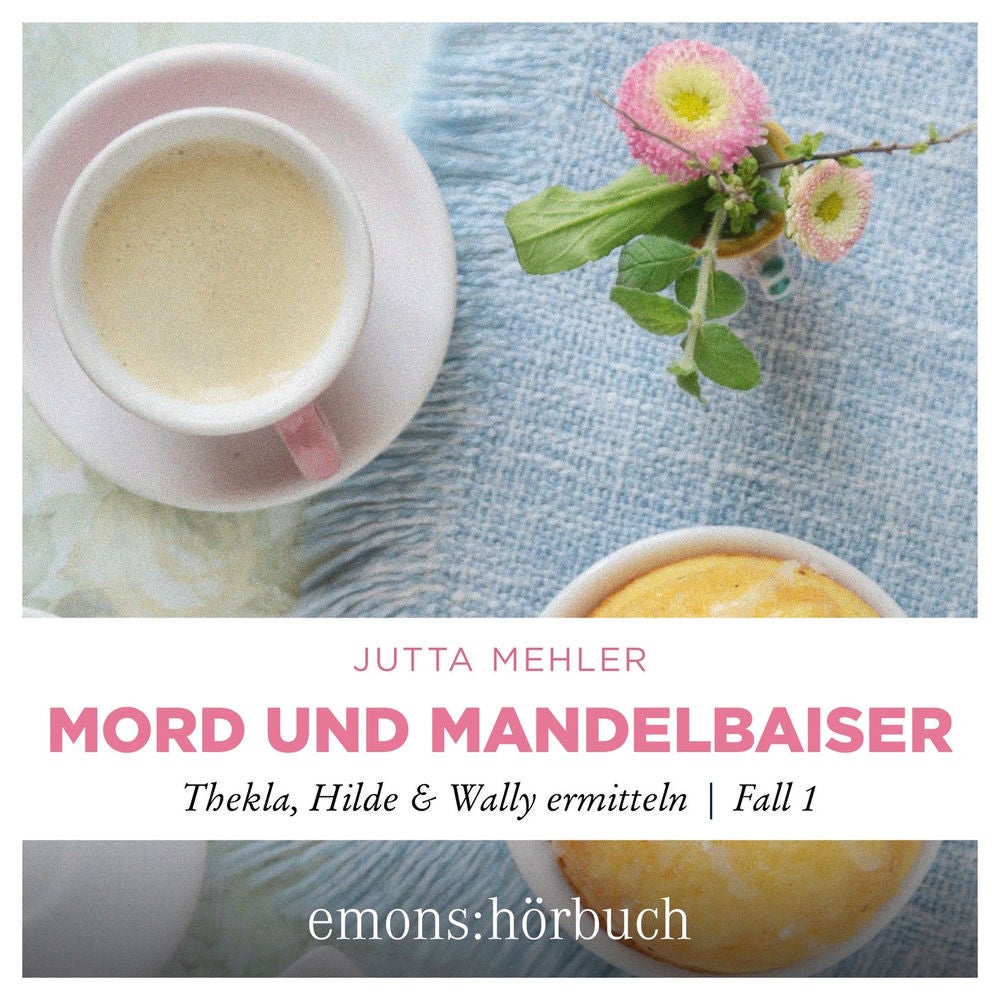 Mord und Mandelbaiser - Thekla, Hilde, Wally ermitteln, Fall 1