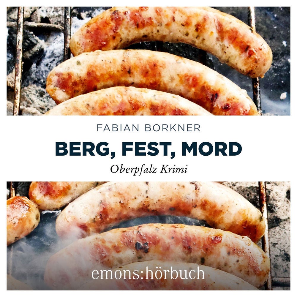 Berg, Fest, Mord - Agathe Viersen und Gerhard Leitner - Oberpfalz Krimi, Band 2