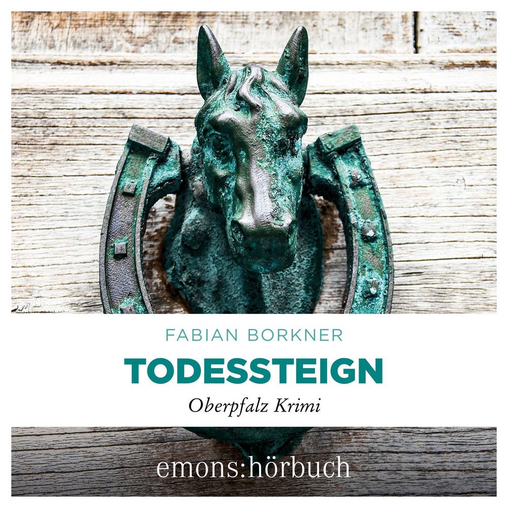Todessteign - Agathe Viersen und Gerhard Leitner - Oberpfalz Krimi, Band 6