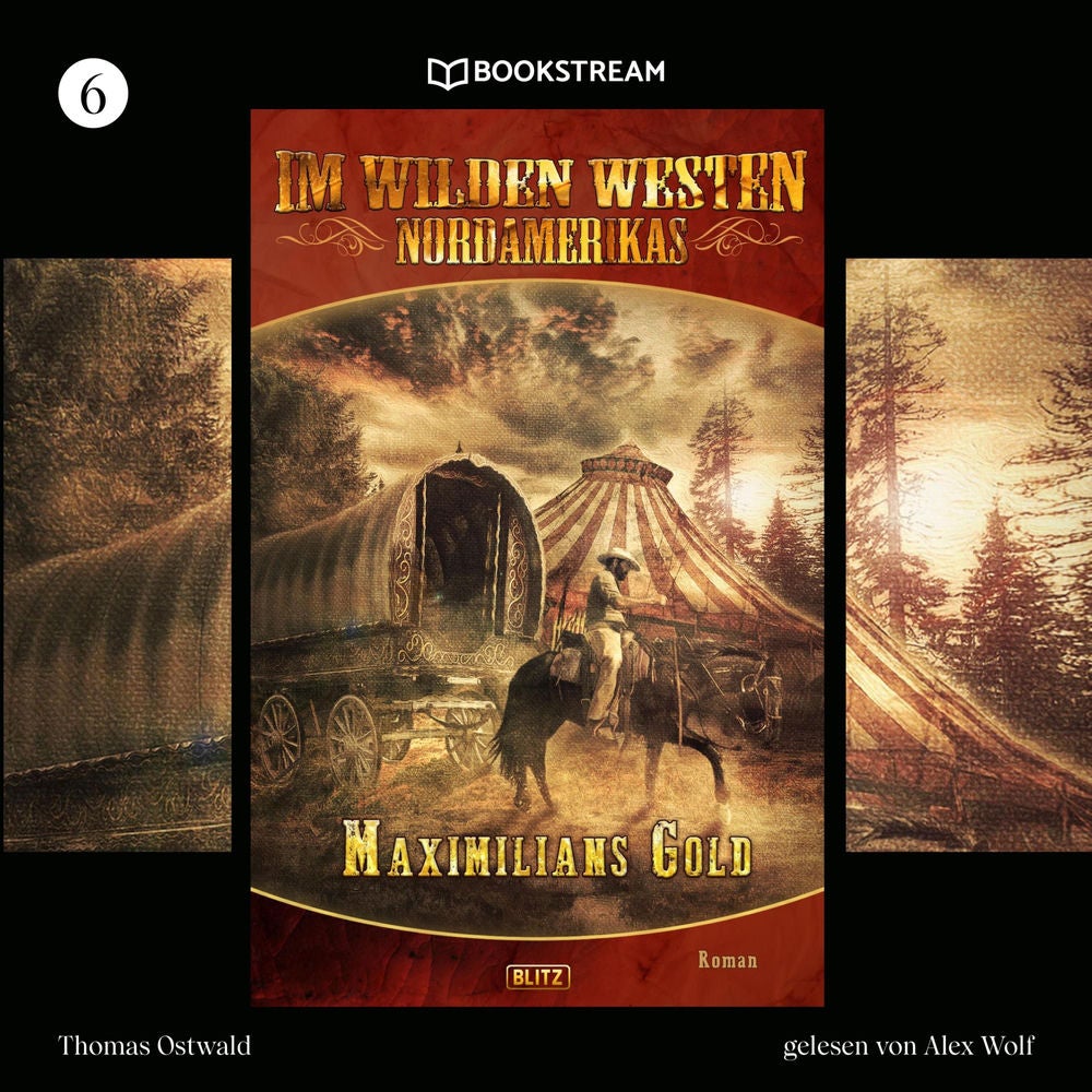 Im Wilden Westen Nordamerikas, Folge 6: Maximilians Gold
