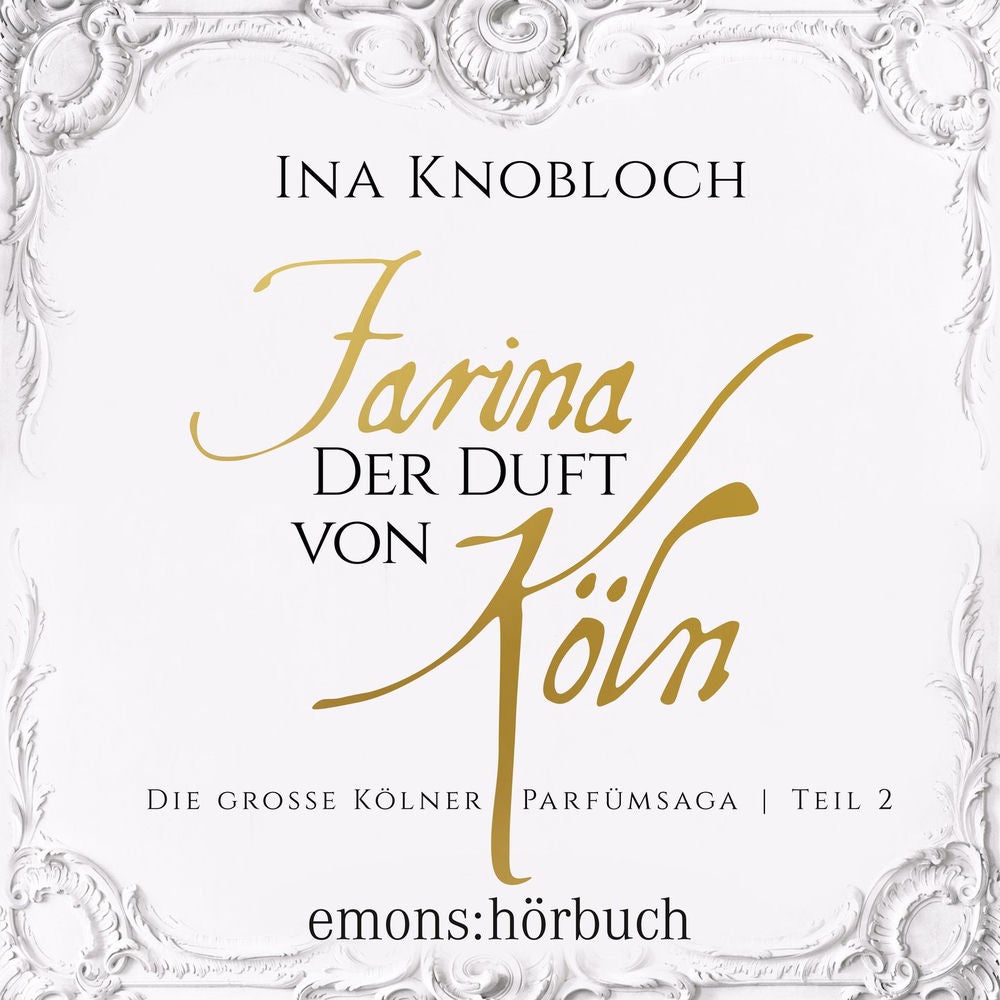 Farina - Der Duft von Köln - Die große Kölner Parfümsaga, Teil 2