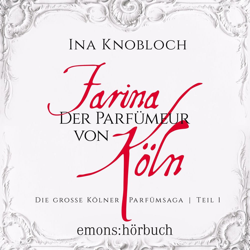 Farina - Der Parfümeur von Köln - Die große Kölner Parfümsaga, Teil 1